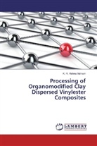 K R Vishnu Mahesh, K. R. Vishnu Mahesh - Processing of Organomodified Clay Dispersed Vinylester Composites