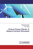 Rez Iravani, Reza Iravani, Fahime Kazempour, Fahimeh Kazempour, Amirnase Yazdani, Amirnaser Yazdani - Virtual Power Plants: A Robust Control Structure