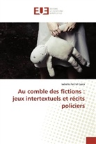 Isabelle-Rachel Casta - Au comble des fictions : jeux intertextuels et récits policiers