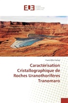 Frank Elliot Sahoa - Caractérisation Cristallographique de Roches Uranothorifères Tranomaro