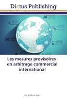 Fehr Abd Elazim Emara - Les mesures provisoires en arbitrage commercial international