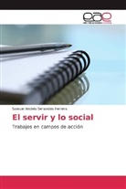 Samuel Andrés Benavides Herrera - El servir y lo social