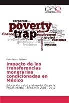 Pedro Orozco Espinosa - Impacto de las transferencias monetarias condicionadas en México