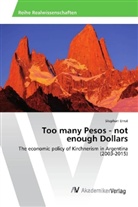 Stephan Ernst - Too many Pesos - not enough Dollars