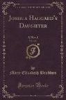 Mary Elizabeth Braddon - Joshua Haggard's Daughter, Vol. 3 of 3