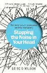 Dr Reid Wilson, Reid Wilson - Stopping the Noise in Your Head