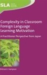 Richard J. Sampson - Complexity in Classroom Foreign Language Learning Motivation