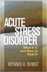 Richard A. Bryant, Richard A. (PhD Bryant - Acute Stress Disorder