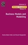 Charles Baden-Fuller, Charles Baden-Fuller, Vincent Mangematin - Business Models and Modelling