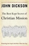 John Dickson - The Best Kept Secret of Christian Mission
