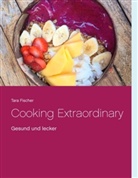 Tara Fischer - Cooking Extraordinary