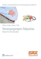 Simo Krupka, Simon Krupka, Hans-Diete Nolting, Hans-Dieter Nolting, Hanna Sydow, Hanna u Sydow... - Versorgungsreport Adipositas