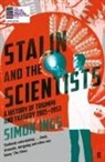 Simon Ings - Stalin and the Scientists