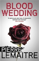 Pierre Lemaitre, Pierre Lemaître - Blood Wedding
