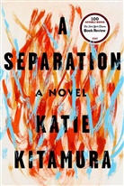 Katie Kitamura - A Separation