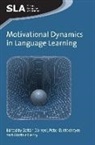 Zolt¿D¿rnyei, Zoltán Dörnyei, Zolt?n D?rnyei, Zoltan Dornyei, Alastair Henry, Dr Peter D. MacIntyre... - Motivational Dynamics in Language Learning