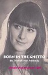 Ariella Abramovich Sef, Ariella Abramovich Sef, Wolfgang Lotz, Ariela Abramovich Sef, Ariella Abramovich Sef - Born in the Ghetto