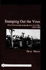 Perry Moore, Perry Moore, Ian Robertson - Stamping Out the Virus: