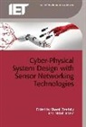 Sherali Zeadally, Nafaa Jabeur, Nafaâ Jabeur, Nafaa (Assistant Professor Jabeur, Sherali Zeadally, Sherali (Associate Professor Zeadally - Cyber-Physical System Design with Sensor Networking Technologies