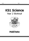 CGP Books, CGP Books, CGP Books, CGP Books - KS1 Science Year 2 Workout: Habitats