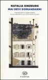 Natalia Ginzburg, D. Scarpa - Mai devi domandarmi