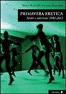 Marco Martinelli, Ermanna Montanari - Primavera eretica. Scritti e interviste: 1983-2013