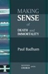 Paul Badham, The Revd Prof Paul Badham - Making Sense of Death and Immortality
