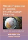 Katy Arnett, Callie Mady - Minority Populations in Canadian Second Language Education