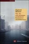 Zygmunt Bauman - Vite che non possiamo permetterci. Conversazioni con Citlali Rovirosa-Madrazo