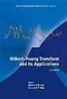 Norden E Huang &amp; Samuel S P Shen, Norden E Huang, Norden E. Huang, Samuel S P Shen, Samuel S. P. Shen - HILBERT-HUANG TRANSFORM AND ITS APPLICATIONS (2ND ED)
