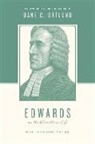 Dane Ortlund, Dane C Ortlund, Dane C. Ortlund, Dane Calvin Ortlund, Stephen J Nichols, Stephen J. Nichols... - Edwards on the Christian Life