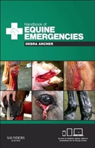 Debra Catherine Archer, Debra Catherine (Senior Lecturer in Equine Soft Tissue Surgery Archer, Archer Debra Catherine, Debra Catherine Archer - Handbook of Equine Emergencies