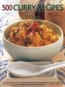 Mridula Baljekar - 500 Curry Recipes: Discover a World of Spice in Dishes from India, Thailand and South-East Asia, Africa, the Middle East and the Caribbea