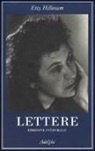 Etty Hillesum, K. A. Smelik - Lettere (1941-1943). Ediz. integrale