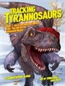 Xing Lida, National Geographic Kids, Christopher Sloan, Liu Yi, Xing Lida, Liu Yi - Tracking Tyrannosaurs