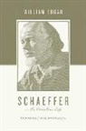 William Edgar, Stephen J Nichols, Stephen J. Nichols, Justin Taylor - Schaeffer on the Christian Life