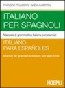 Francine Pellegrini - Italiano per spagnoli. Manuale di grammatica italiana con esercizi
