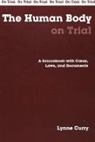 Lynne Curry - The Human Body on Trial