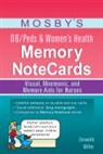 Cathy Miller, Miller Cathy, Joann Zerwekh, JoAnn (President/CEO Zerwekh, JoAnn (President/CEO &lt;br&gt;Nursing Education Consultants Zerwekh, JoAnn (President/CEO Nursing Education Consultants Zerwekh... - Mosby's OB/Peds & Women's Health Memory NoteCards