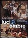Patricia Seligman - Dipingere luci & ombre