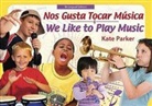 Kate Parker - Nos Gusta Tocar Musica/ We Like to Play Music