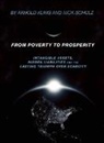 Arnold Kling, Nick Schulz - From Poverty to Prosperity: Intangible Assets, Hidden Liabilities and the Lasting Triumph Over Scarcity