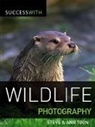 Ann Toon, S Toon, Steve Toon - Success with Wildlife Photography