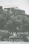 Michael Kulikowski, Michael (Professor Kulikowski - Late Roman Spain and Its Cities