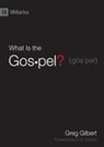 Greg Gilbert - What Is the Gospel?