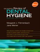 Margaret J. Fehrenbach, Margaret J. (Dental Hygiene Educational Consultant Fehrenbach, Fehrenbach Margaret J., Jane Weiner - Saunders Review of Dental Hygiene