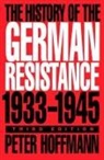 Peter Hoffmann - The History of the German Resistance, 1933-1945