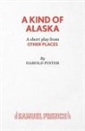 Harold Pinter, Pinter Harold - Other Places: Kind of Alaska