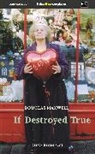 Douglas Maxwell - If Destroyed True