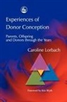 Caroline Lorbach - Experiences of Donor Conception